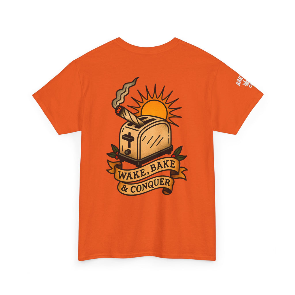 Wake, Bake & Conquer - Unisex Heavy Cotton Tee