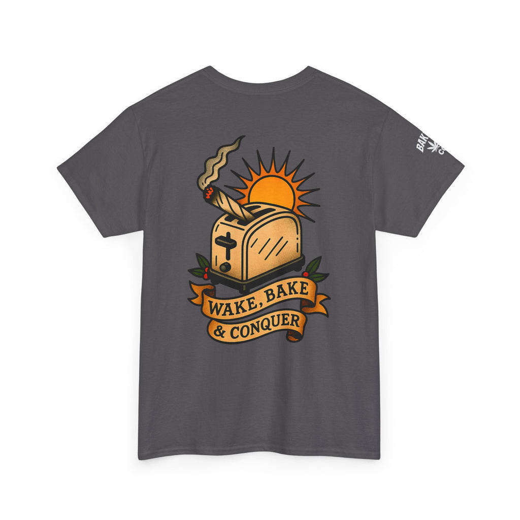 Wake, Bake & Conquer - Unisex Heavy Cotton Tee