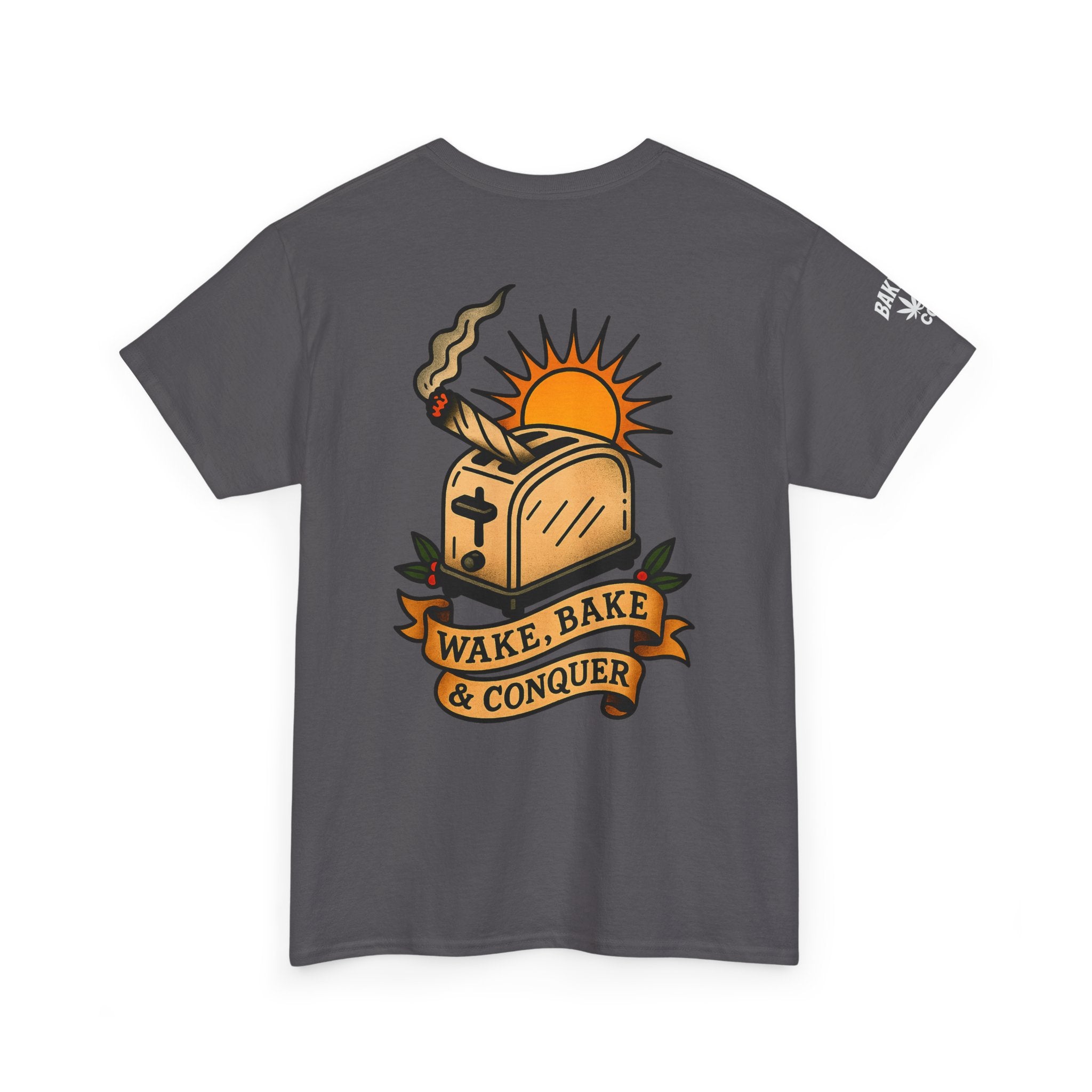 Wake, Bake & Conquer - Unisex Heavy Cotton Tee