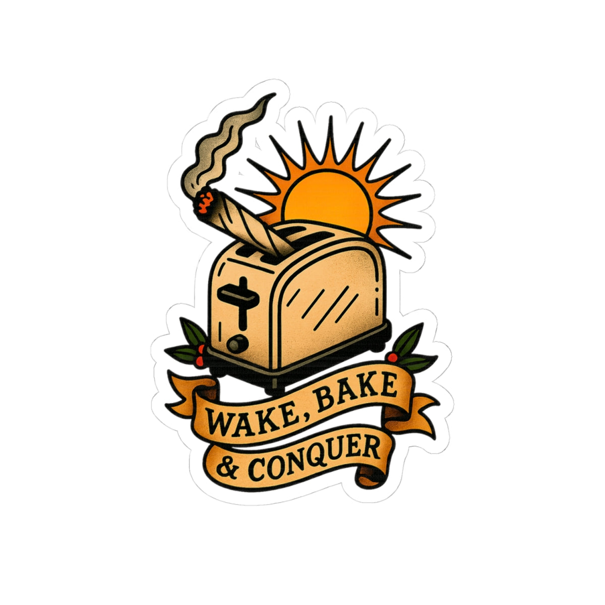 Wake, Bake & Conquer Sticker