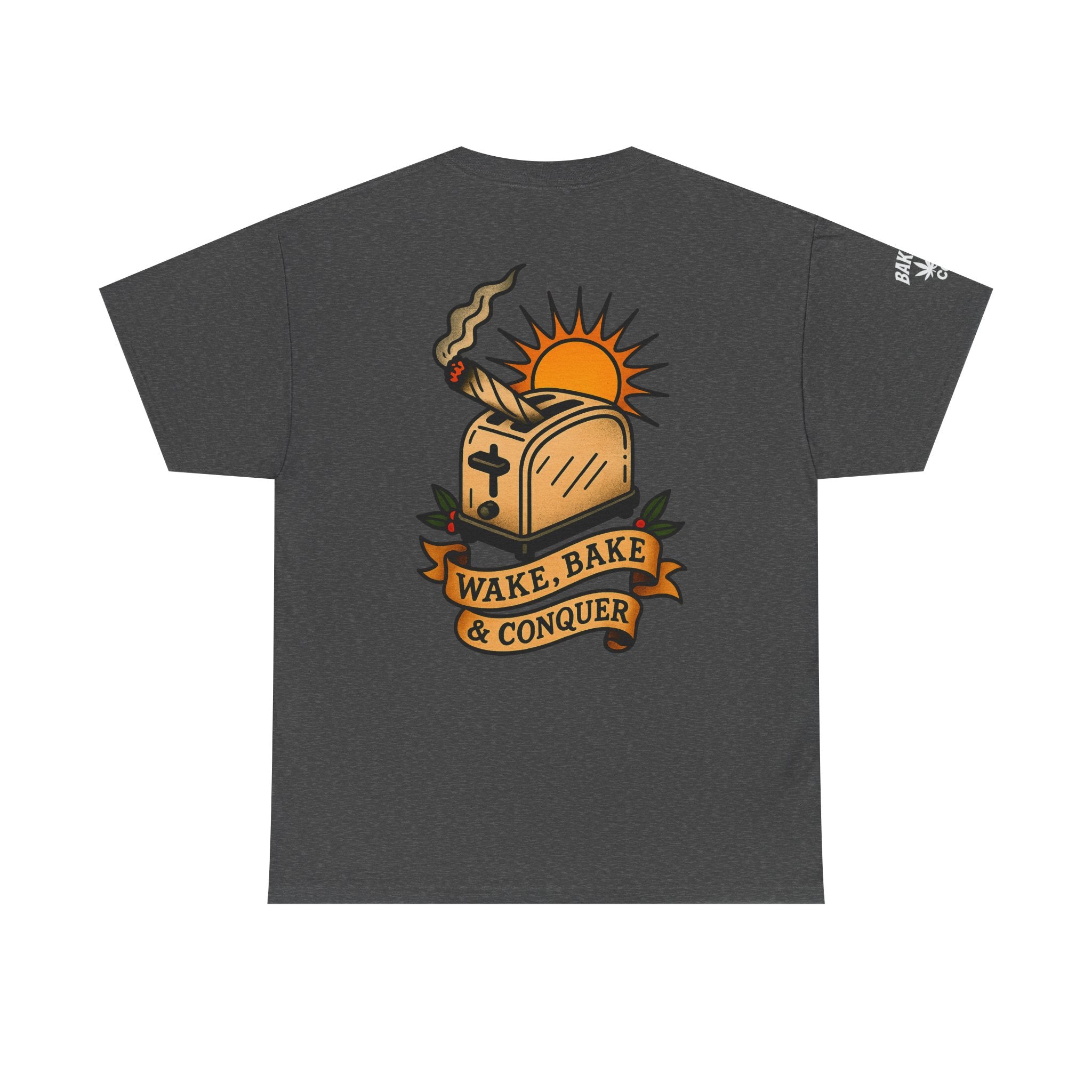 Wake, Bake & Conquer - Unisex Heavy Cotton Tee