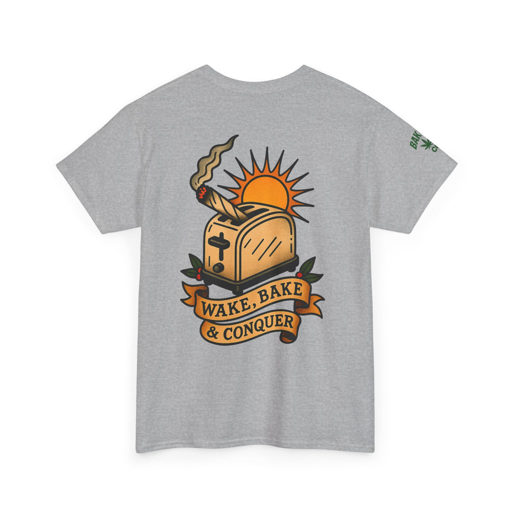 Wake, Bake & Conquer - Unisex Heavy Cotton Tee