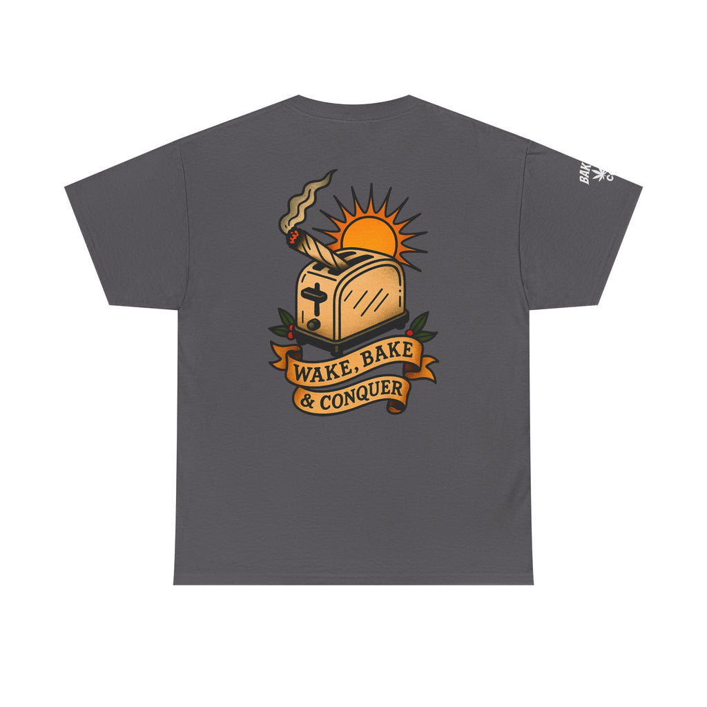 Wake, Bake & Conquer - Unisex Heavy Cotton Tee