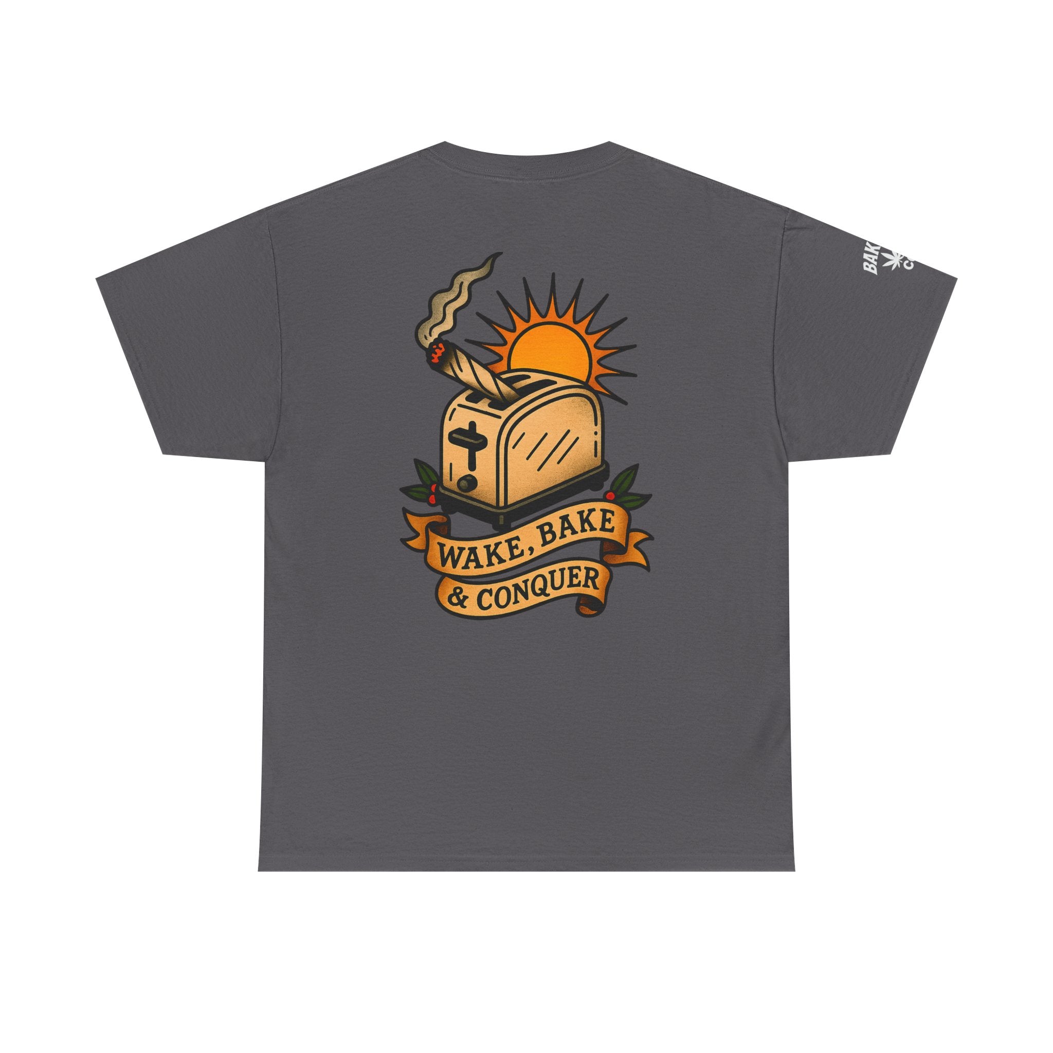 Wake, Bake & Conquer - Unisex Heavy Cotton Tee