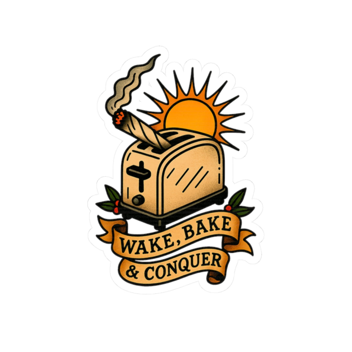 Wake, Bake & Conquer Sticker