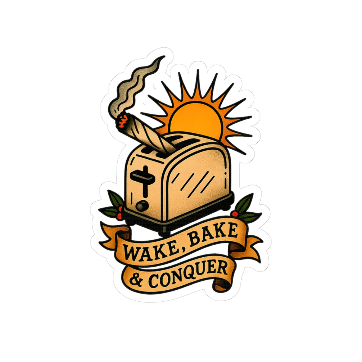 Wake, Bake & Conquer Sticker