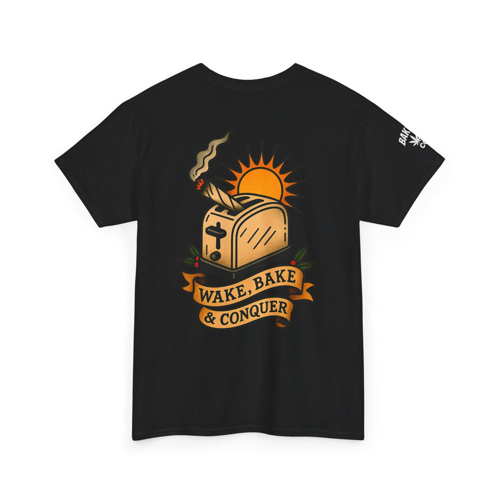 Wake, Bake & Conquer - Unisex Heavy Cotton Tee